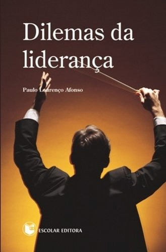 Libro Dilemas Da Lideranca - Afonso, Paulo Lourenco