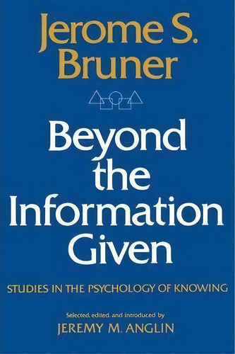 Beyond The Information Given, De Jerome S. Bruner. Editorial Ww Norton Co, Tapa Blanda En Inglés