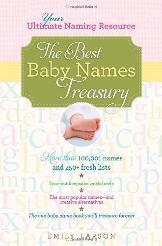 The Best Baby Names Treasury The Ultimate Resource For Findi