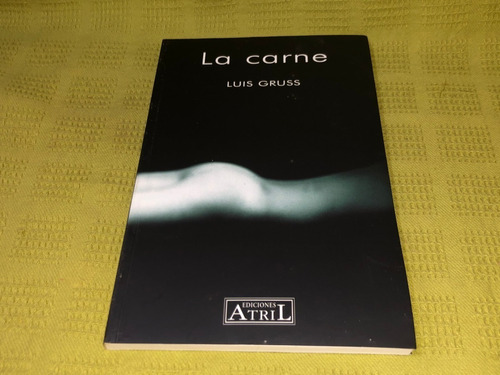 La Carne - Luis Gruss - Atril