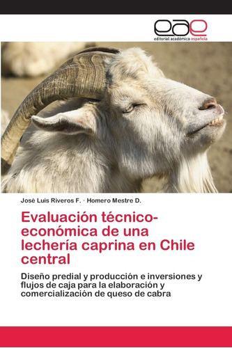 Libro: Evaluación Técnico- Económica De Una Lechería Caprina