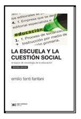 La Escuela Y La Cuestion Social (3ra.edicion)