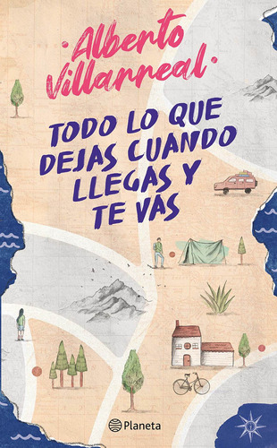 Libro Todo Lo Que Dejas Cuando Llegas Y Te Vas (spanish  Lnj