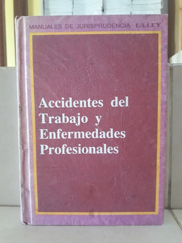 Accidentes Trabajo Y Enfermedades Profesionales. A. Chávez