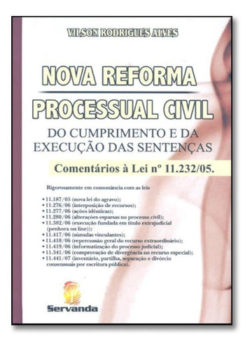 Nova Reforma Processual Civil, De Alves, Vilson R. Editora Servanda - Fornecedor Vieira Lima, Capa Mole Em Português