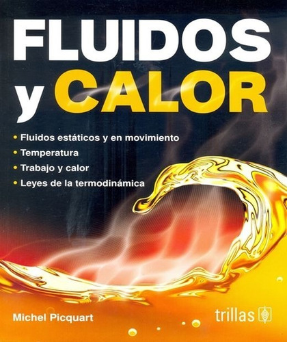 Fluidos Y Calor, De Picquart, Michel., Vol. 1. Editorial Trillas, Tapa Blanda En Español, 2020