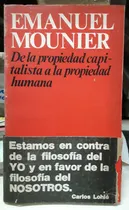 Comprar De La Propiedad Capitalista A La Propiedad Humana\u002F E.mounier