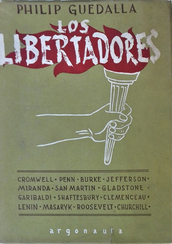 Los Libertadores - Philip Guedalla - Argonauta  1946