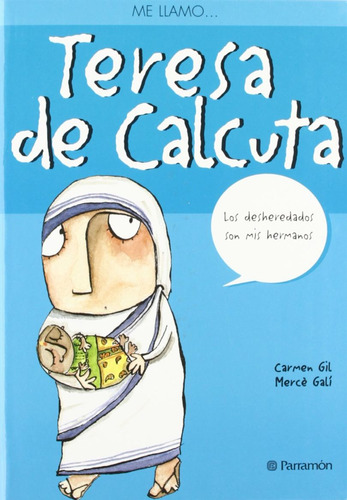 Libro Me Llamo Teresa De Calcuta / 7 Ed. Lku