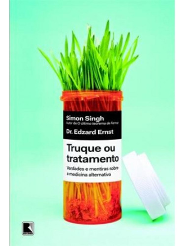 Truque ou tratamento, de Singh, Simon. Editora Record Ltda., capa mole em português, 2013