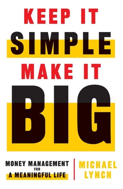 Libro Keep It Simple, Make It Big: Money Management For A...