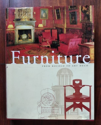 Furniture: From Rococo To Art Deco