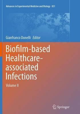 Libro Biofilm-based Healthcare-associated Infections : Vo...