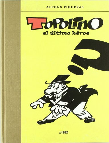 Libro Topolino El Ultimo Heroe De Figueras Alfonso