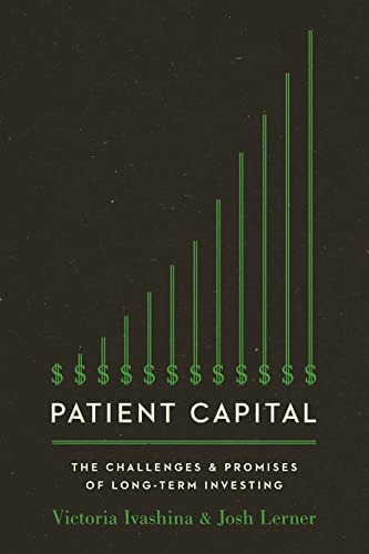 Patient Capital: The Challenges And Promises Of Long-term Investing, De Ivashina, Victoria. Editorial Princeton University Press, Tapa Blanda En Inglés