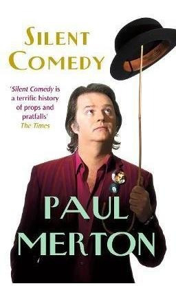 Silent Comedy - Paul Merton