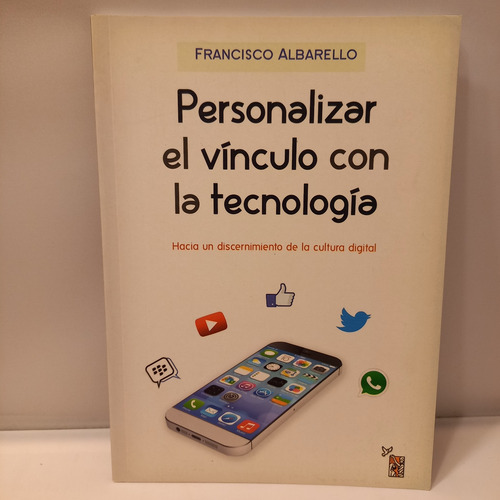 Francisco Albarello - Personalizar El Vinculo Con Tecnología