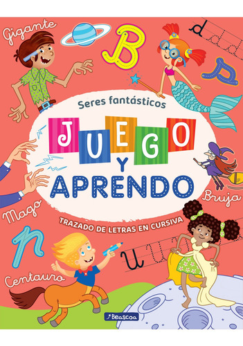 Libro Juego Y Aprendo Vi - Cursiva - Beascoa