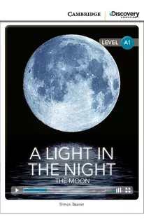 A Light In The Night: The Moon Beginning Book With Online Ac, De Beaver, Simon. Editorial Cambridge En Inglés