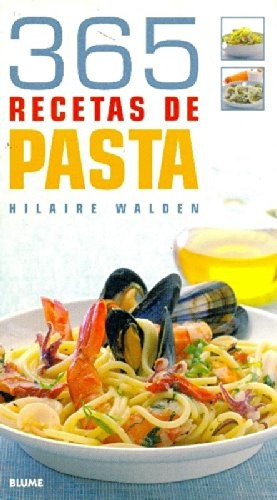 365 Recetas De Pasta - Walden, Hilaire