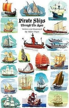 Pirate Ships Through The Ages - Miller Pope