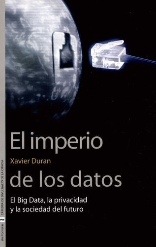 Libro Imperio De Los Datos. El Big Data, Privacidad Y La So