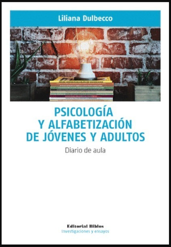 Psicología Y Alfabetización De Jóvenes Y Adultos- Dulbecco