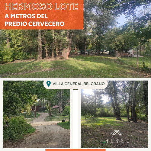 Lote A Metros Del Predio Cervecero En Villa General Belgrano