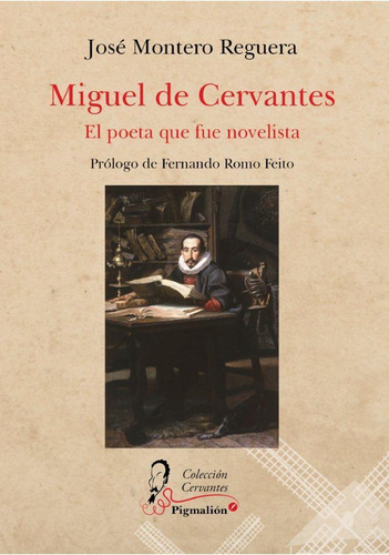Libro: Miguel De Cervantes. El Poeta Que Fue Novelista. Mont
