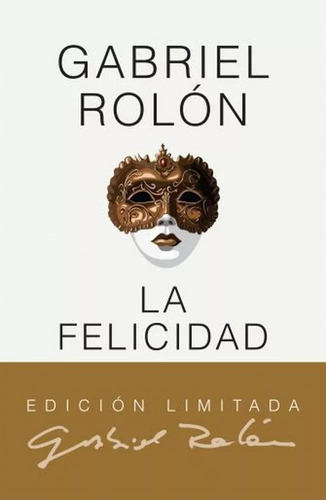Libro La Felicidad - Edición De Lujo - Gabriel Rolón