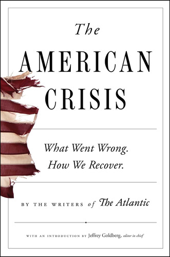 La Crisis Estadounidense: Lo Que Salió Mal. Cómo Nos