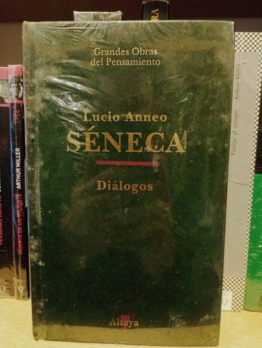 Diálogos - Séneca - Tapa Dura - Ed Altaya