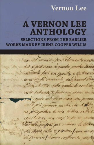 Libro: A Vernon Lee Anthology Selections From The Earlier By