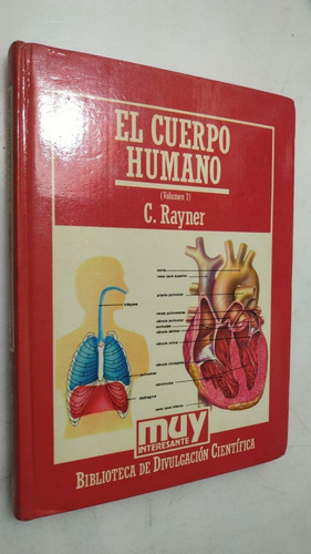 Libro El Cuerpo Humano Vol. 1 C. Rayner Muy 19 1985