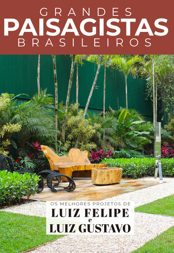 Grandes Paisagistas Brasileiros: Luiz Felipe E Luiz Gustavo, De Luiz Felipe E Luiz Gustavo., Vol. 1. Editorial Editora Europa, Capa Mole Em Português, 2022