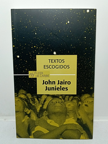 John Jairo Junieles - Textos Escogidos - 2019 - Leer Caribe 