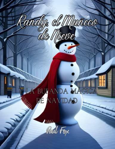 Randy El Muñeco De Nieve Y La Bufanda Magica De Navidad