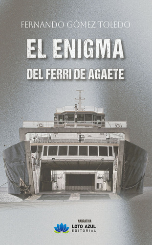 Libro El Enigma Del Ferri De Agaete - Gã³mez Toledo, Fern...