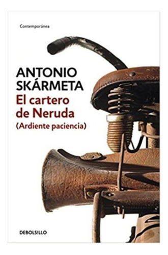 Libro El Cartero De Neruda, De A.skarmeta. Editorial Debolsillo, Tapa Blanda En Castellano