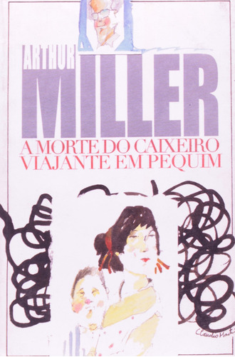 A Morte Do Caixeiro Viajante Em Pequim, De Arthur Miller. Editora Itatiaia, Capa Mole Em Português