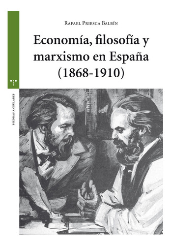 Economía, Filosofía Y Marxismo En España (1868-1910)