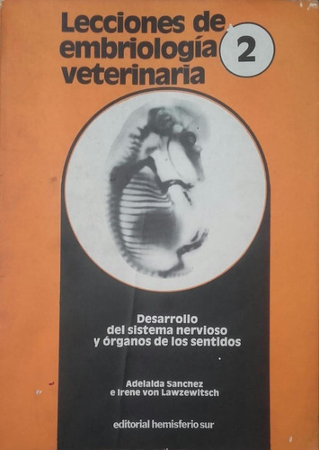 Lecciones De Embriología Vet. 2: Desarrollo Sistema Nervioso