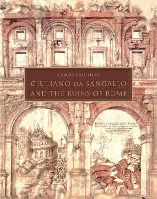 Libro Giuliano Da Sangallo And The Ruins Of Rome - Cammy ...