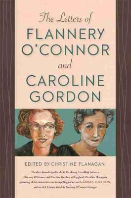 The Letters Of Flannery O'connor And Caroline Gordon - Ch...