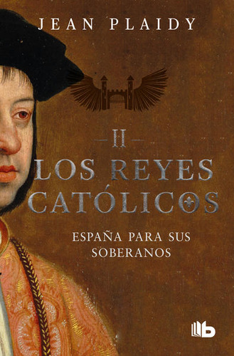 Los Reyes Católicos Ii / España Para Sus Soberanos / Plaidy,