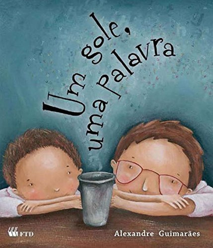 Libro Um Gole Uma Palavra Isto E Aquilo De André Guimarães F