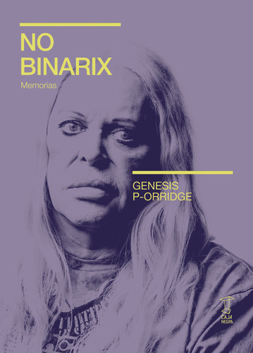 No Binarix. Memorias - Genesis P-orridge