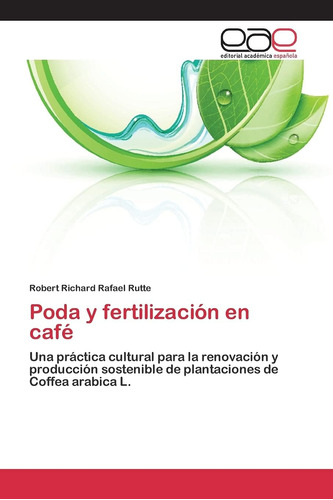 Libro: Poda Y Fertilización En Café: Una Práctica Cultural P