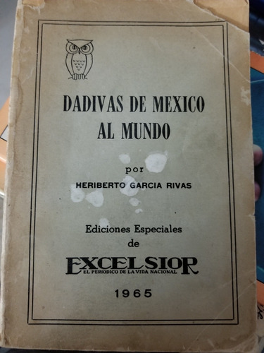 A1 Dádivas De México Al Mundo, Heriberto García Rivas