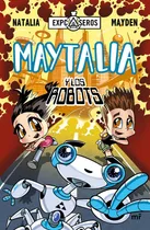 Comprar Maytalia y los robots, de Natalia. 4You2 Editorial Martínez Roca México, tapa blanda en español, 2022